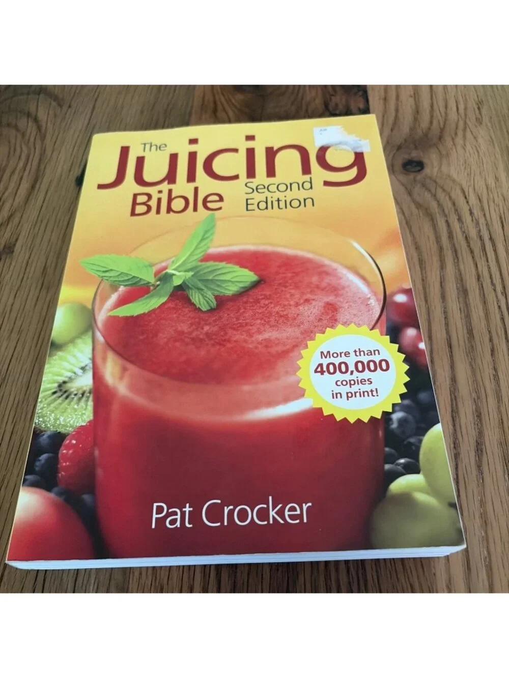 Juicing Bible by Pat Crocker (2008, Trade Paperback)